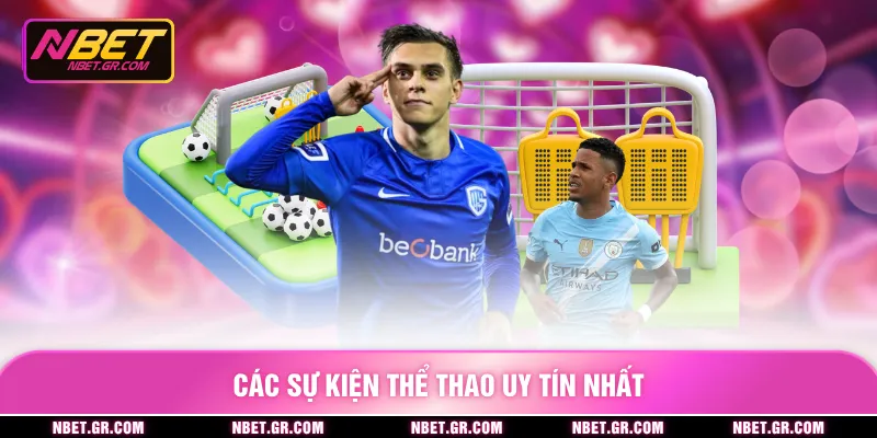 Các sự kiện thể thao uy tín nhất