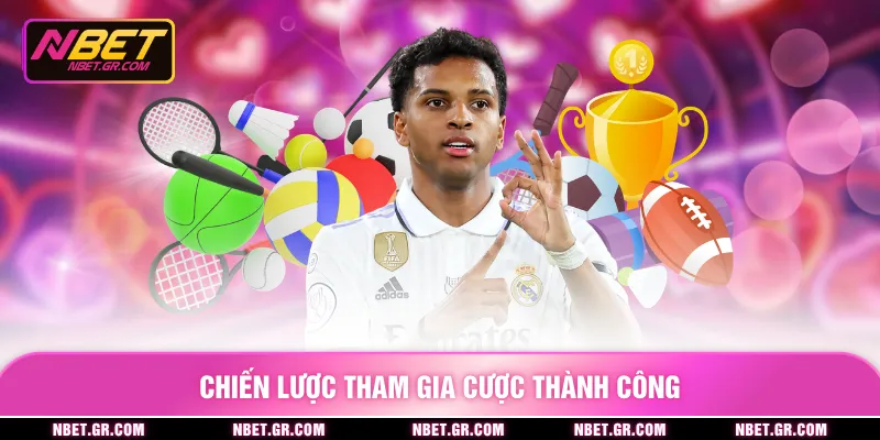Chiến lược tham gia cược thành công