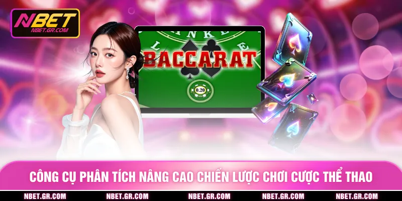 Công cụ phân tích nâng cao chiến lược chơi cược thể thao