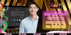 Đăng Nhập Nbet - Truy Cập Tài Khoản Tức Thì, Vào Không Chờ