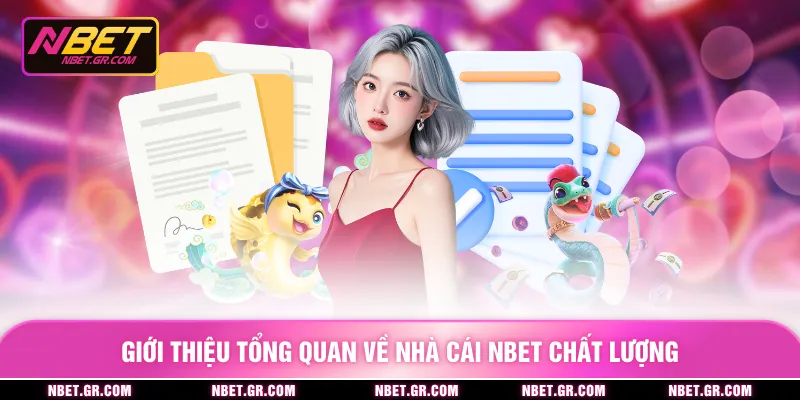 Giới thiệu tổng quan về nhà cái Nbet chất lượng