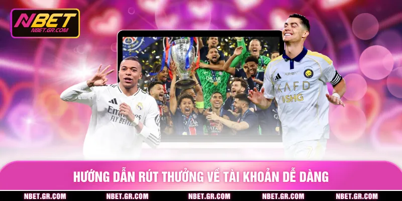 Hướng dẫn rút thưởng về tài khoản dễ dàng