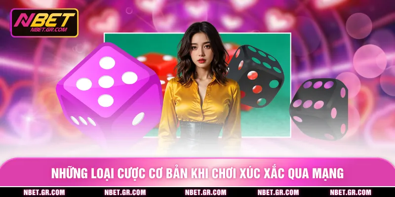 Những loại cược cơ bản khi chơi xúc xắc qua mạng