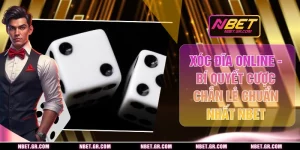 Xóc Đĩa Online - Bí Quyết Cược Chẵn Lẻ Chuẩn Nhất NBET